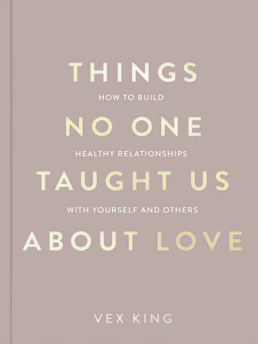 Title details for Things No One Taught Us About Love by Vex King - Available